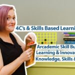 4Cs and Skills Based Learning – How Does It Work?