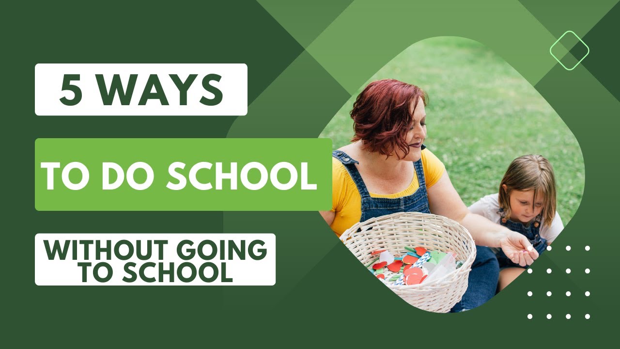 5 ways to do school without going to school