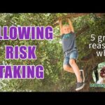Allowing Risk Taking – 5 great reasons